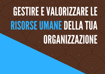 Valorizzare le risorse umane della tua organizzazione