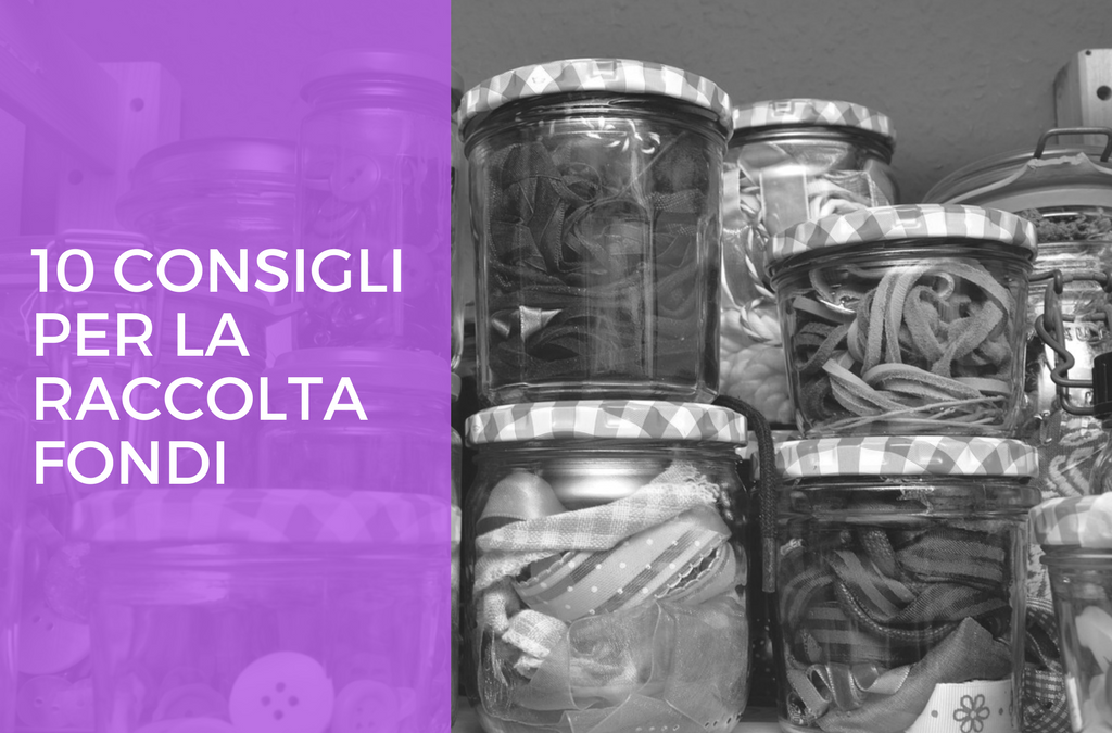 10 Consigli per affrontare le sfide della raccolta fondi